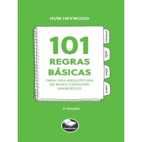 101 Regras Básicas Para Uma Arquitetura De Baixo Consumo Energético