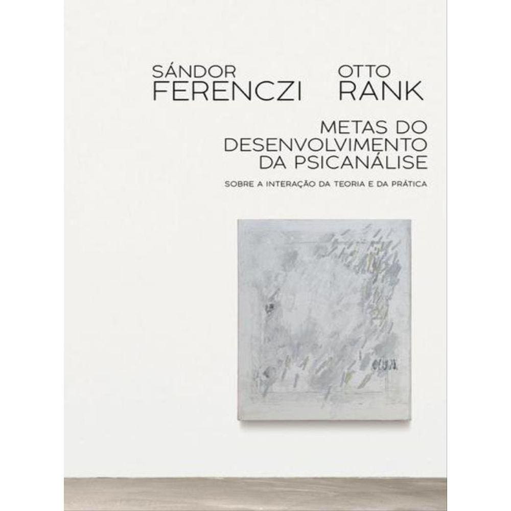 Metas Do Desenvolvimento Da Psicanálise