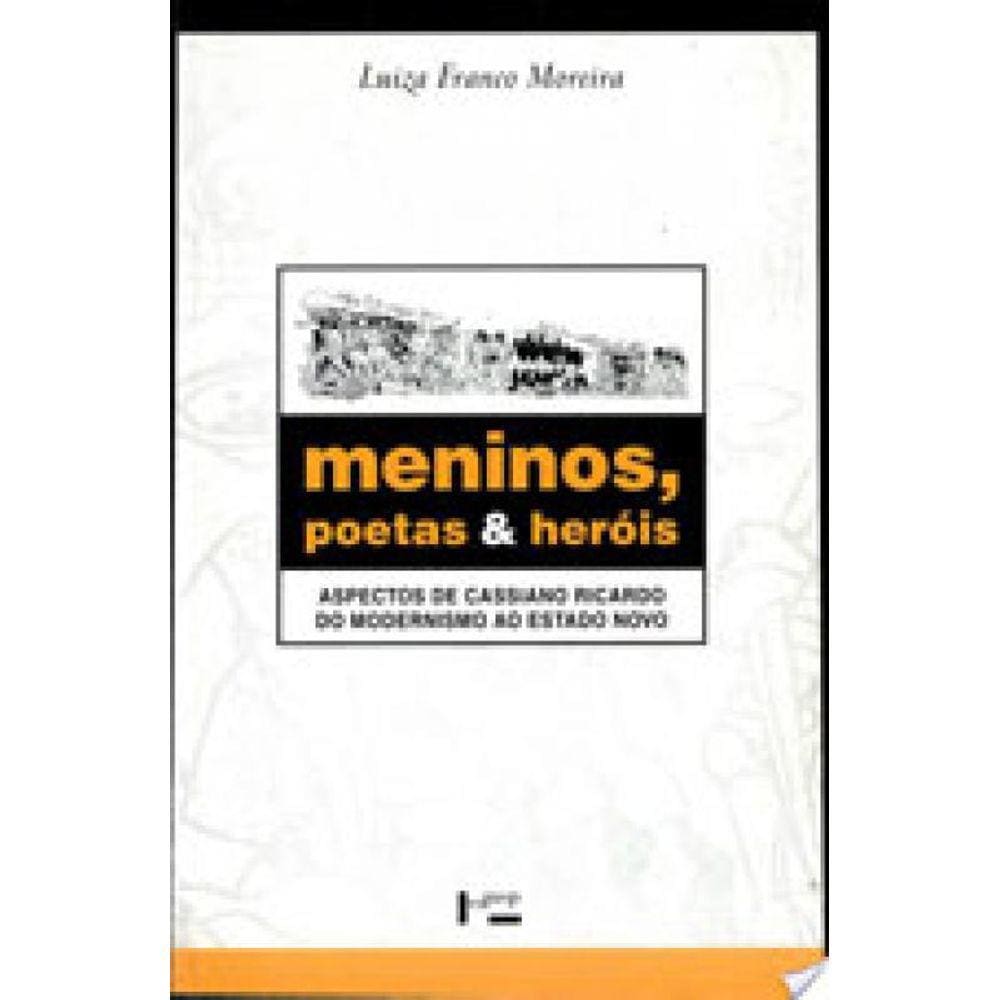 Meninos, Poetas E Herois