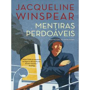 Mentiras Perdoáveis (Maisie Dobbs – Livro 3) - Vol. 3