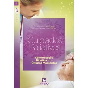 Cuidados Paliativos: Comunicação, Bioética E Os Últimos Momentos