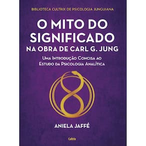 O mito do significado na obra de Carl G. Jung
