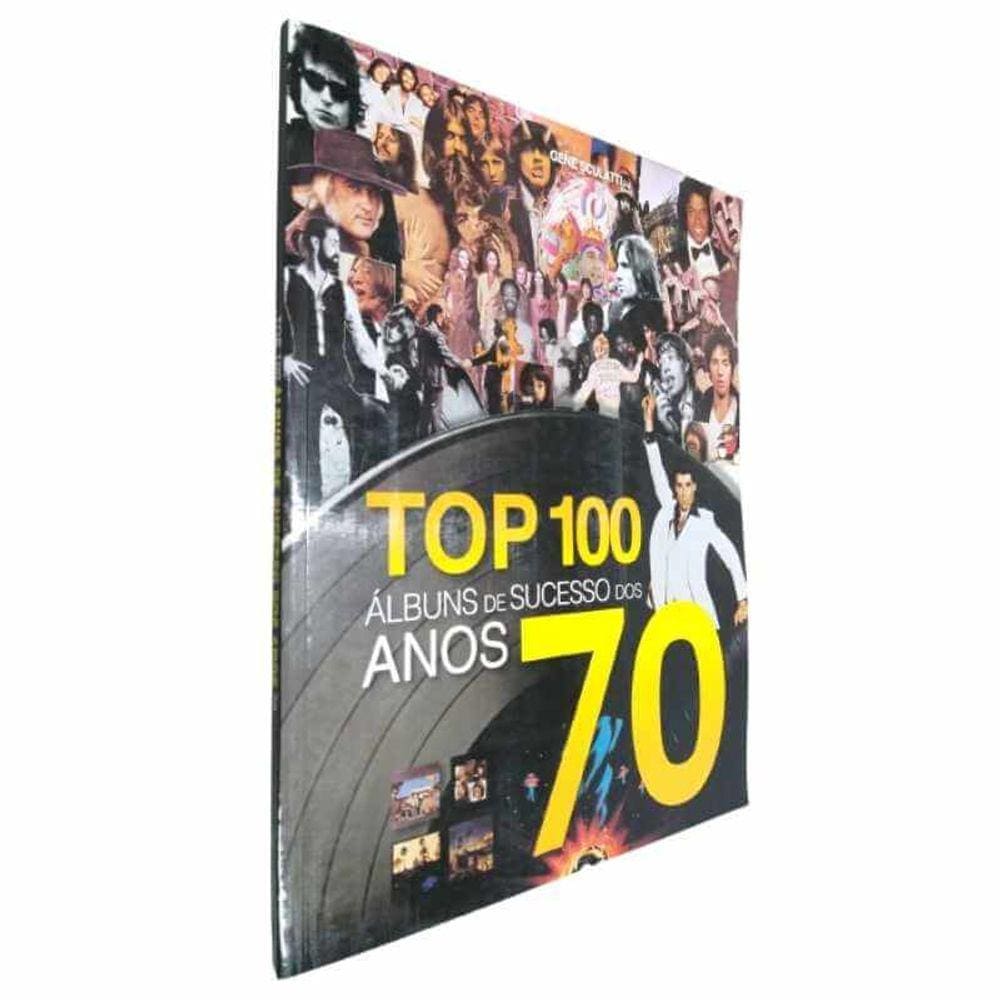 Livro Físico Top 100 Álbuns de Sucesso dos Anos 70 Gene Sculatti