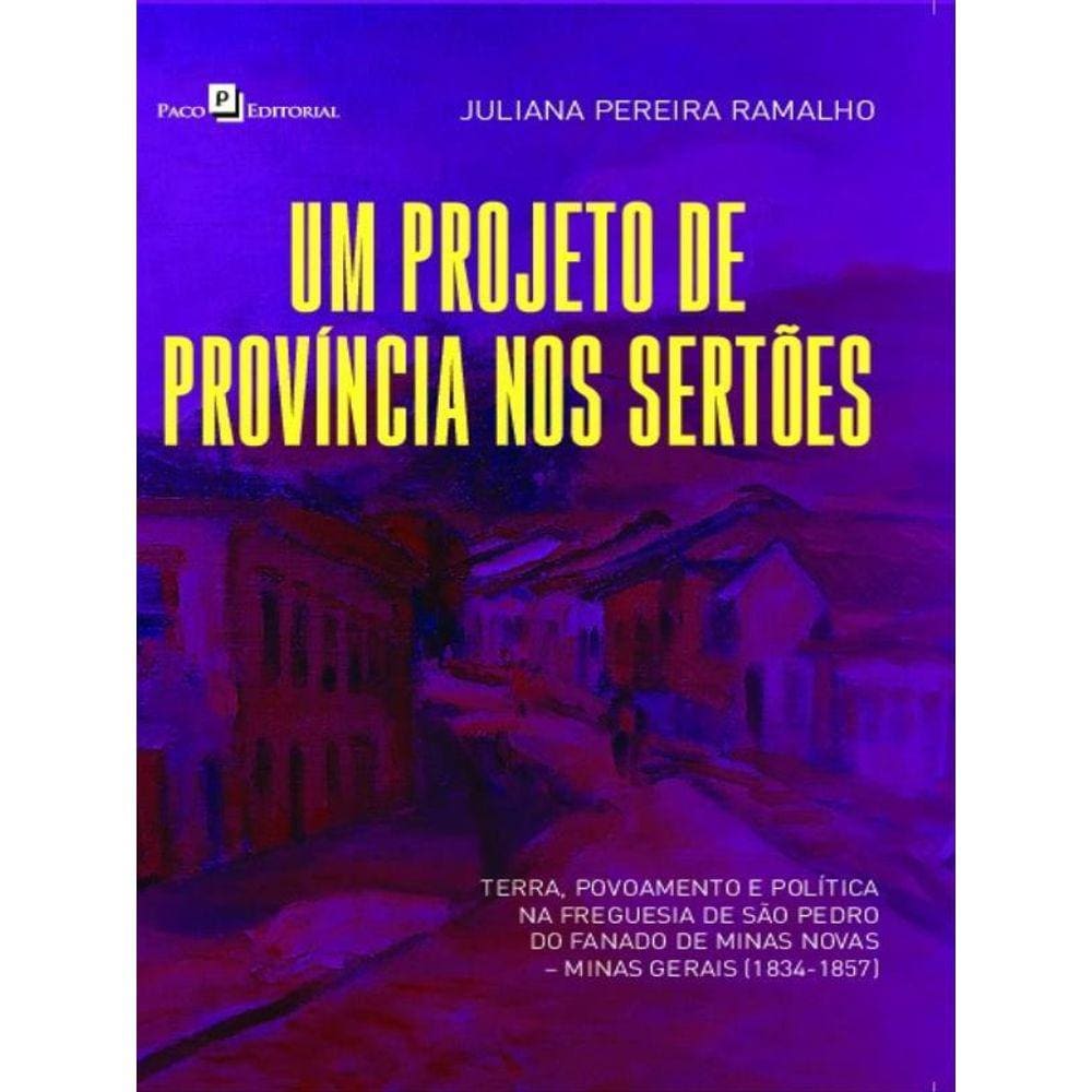 Um Projeto De Província Nos Sertões