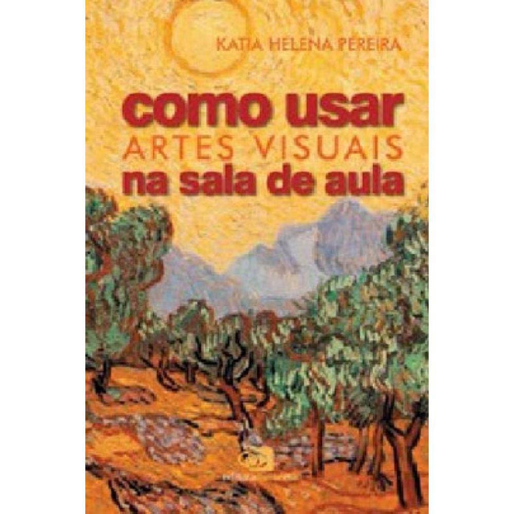 Como Usar Artes Visuais Na Sala De Aula