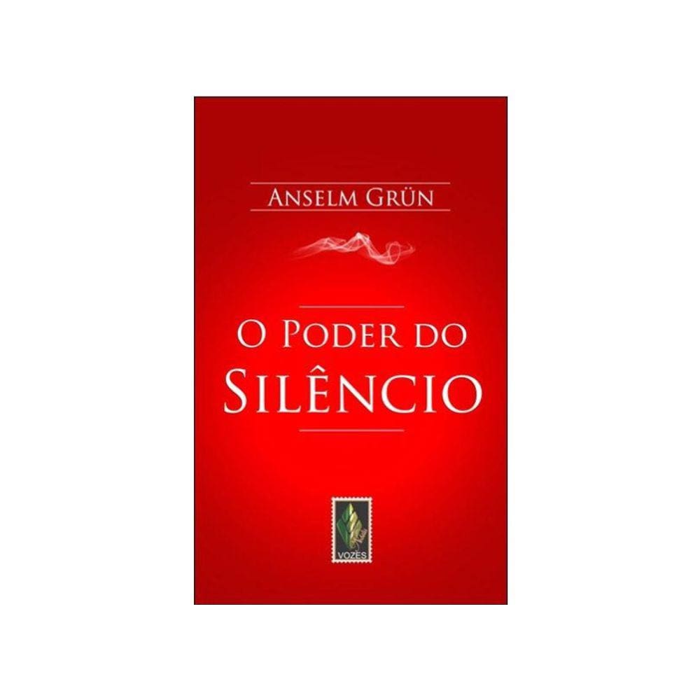 Poder Do Silêncio  - 4ª Edição