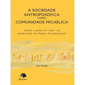 Sociedade Antroposófica Como Comunidade Micaélica