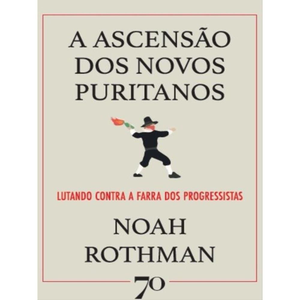 A Ascensão Dos Novos Puritanos