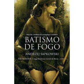 Batismo De Fogo - The Witcher - A Saga Do Bruxo Geralt De Rívia