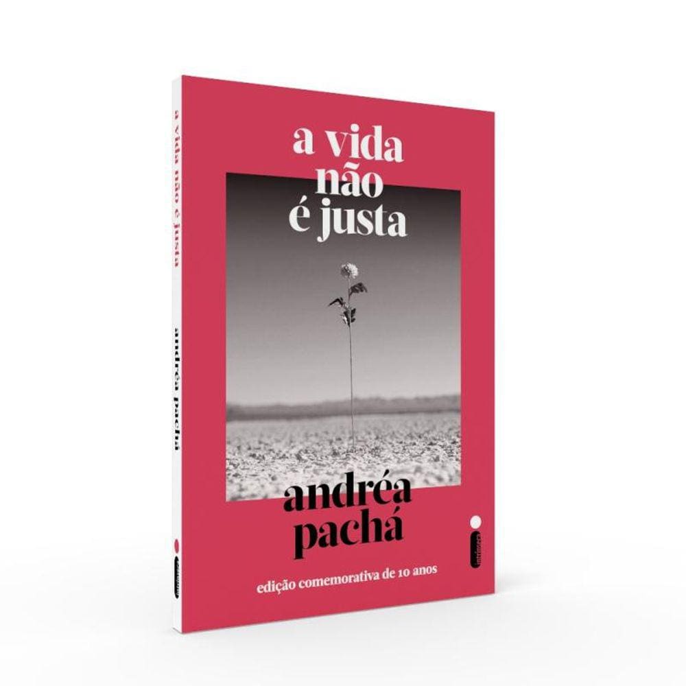 A vida não é justa: Edição comemorativa de 10 anos