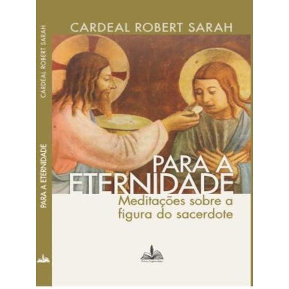 Para A Eternidade Cardeal Robert Sarah