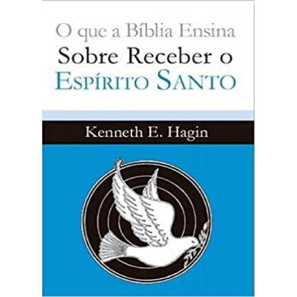 O Que a Bíblia Ensina Sobre Receber o Espírito Santo