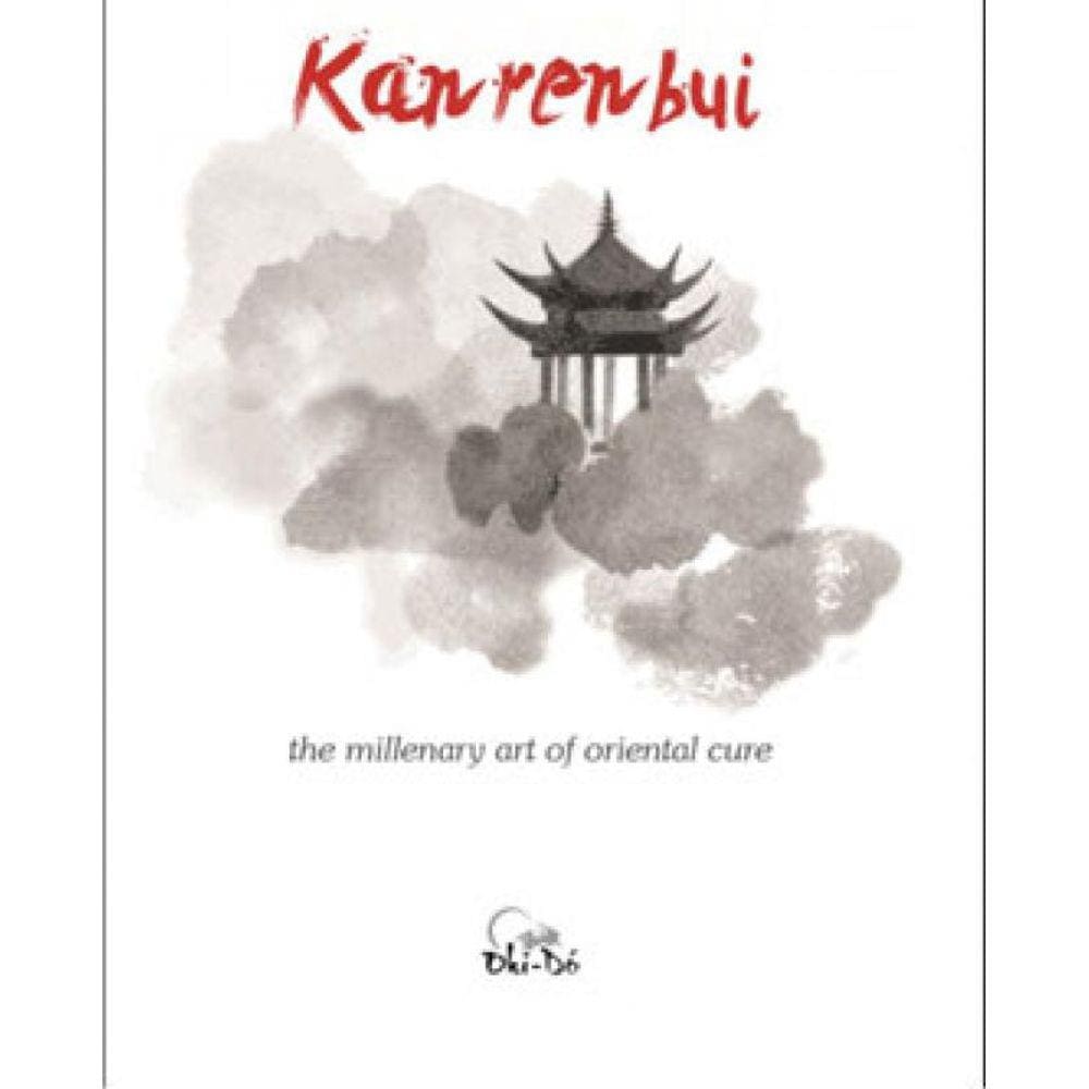 Kanrenbui - The Millenary Art Of Oriental Cure