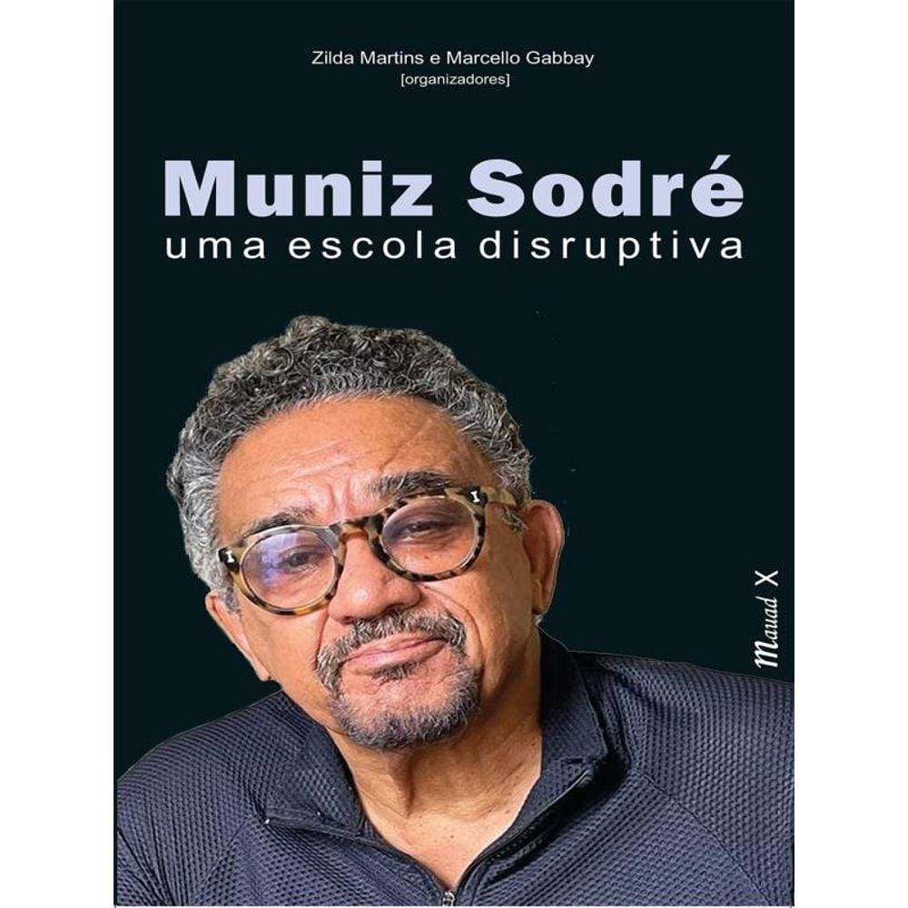 Muniz Sodré: Uma Escola Disruptiva