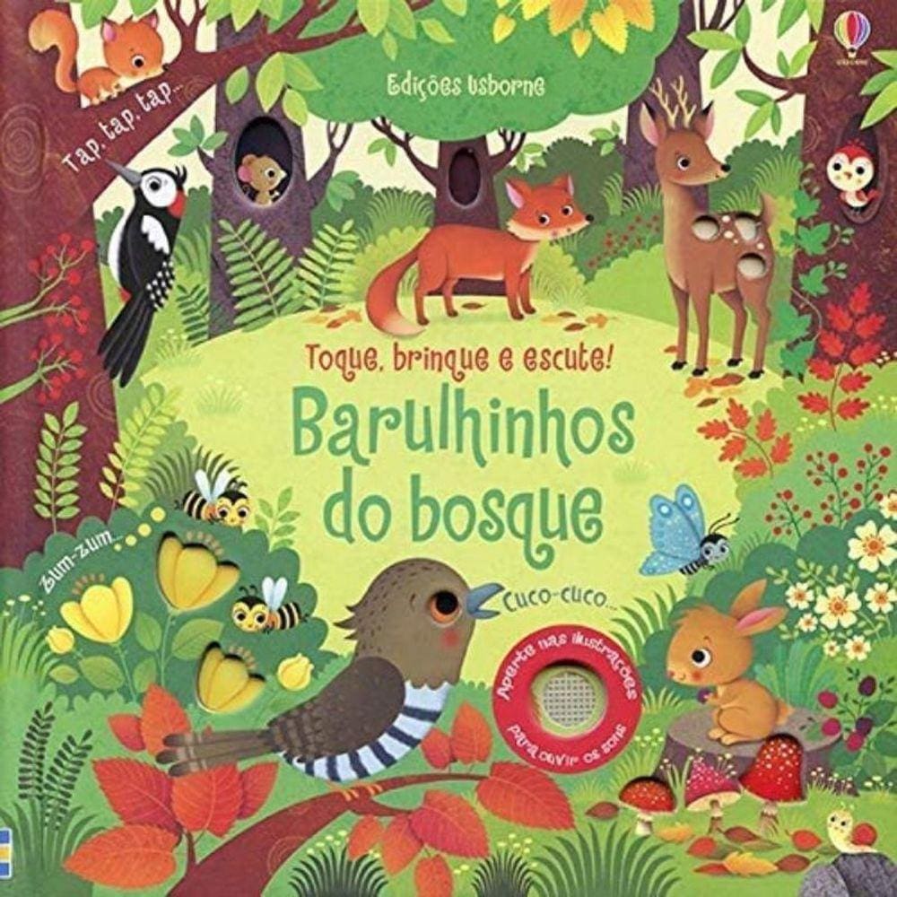 Barulhinhos Do Bosque: Toque, Brinque E Escute!