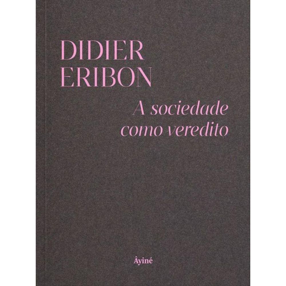 A Sociedade Como Veredito