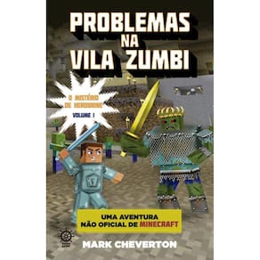 Problemas na Vila Zumbi (Vol. 1 Minecraft: O mistério de Herobrine)