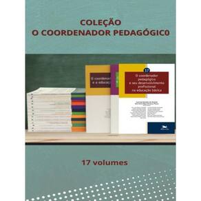 O Coordenador Pedagógico – Coleção 17 Volumes - Vol. 17