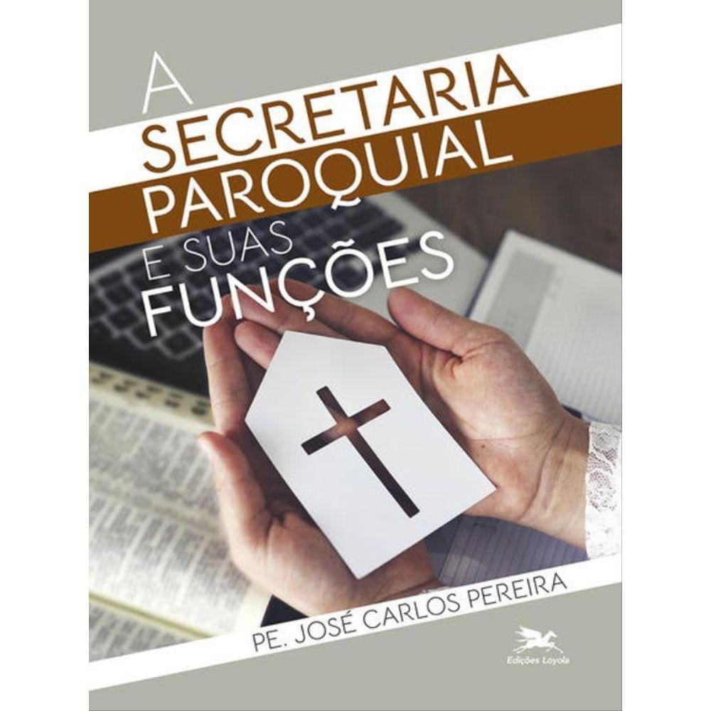 A Secretaria Paroquial E Suas Funções