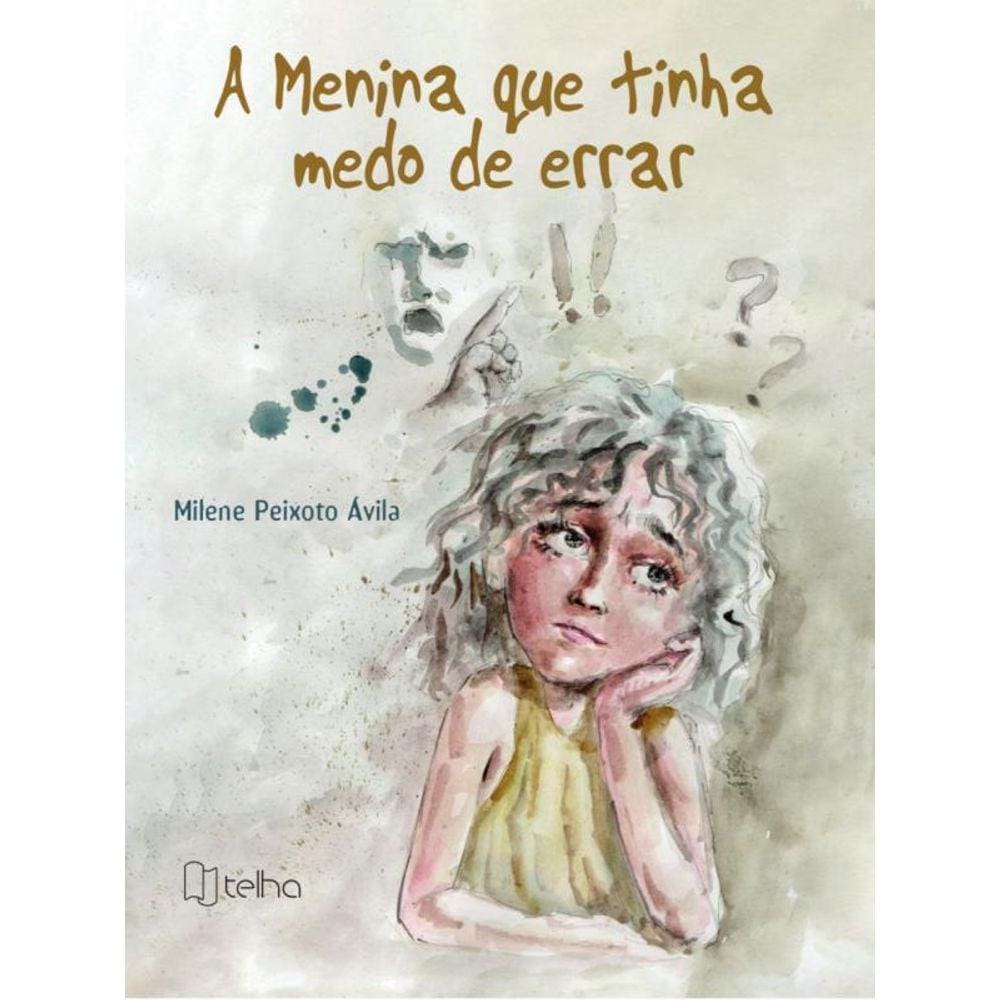 A Menina Que Tinha Medo De Errar