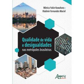 Qualidade De Vida E Desigualdades Nas Metrópoles Brasileiras