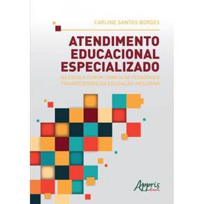 Atendimento Educacional Especializado Na Escola Comum Como Ação Pedagógica Favorecedora Da Educação