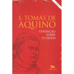 Exposição Sobre o Credo ( Santo Tomás de Aquino )