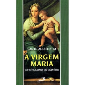 A Virgem Maria (Paulus) ( Santo Agostinho )