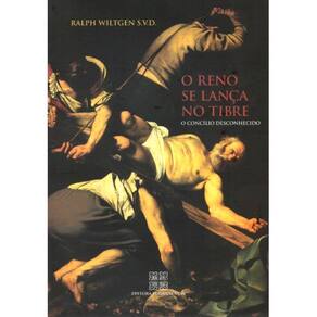 O Reno se Lança no Tibre: O Concílio Desconhecido