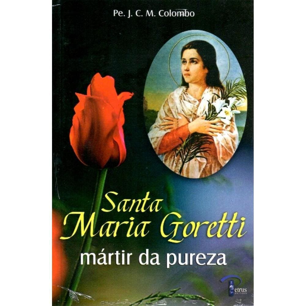 Santa Maria Goretti - Mártir da Pureza