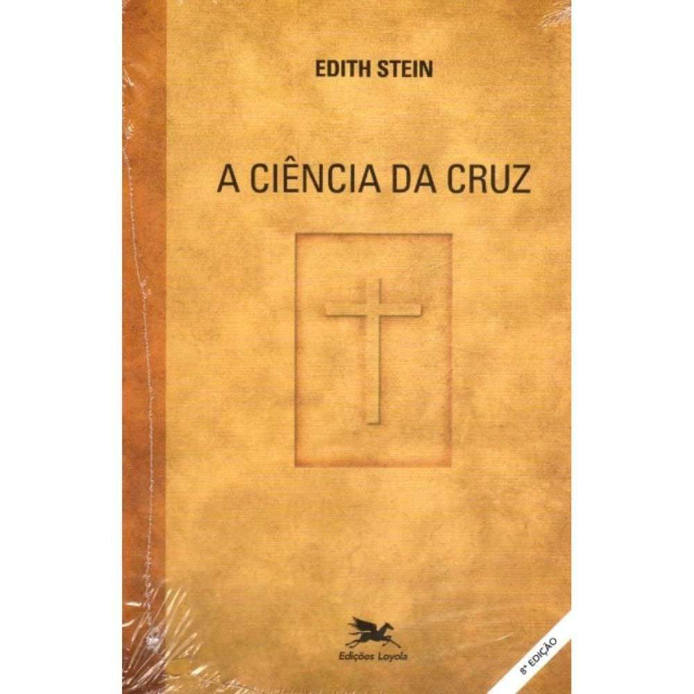 A Ciência da Cruz ( Edith Stein )