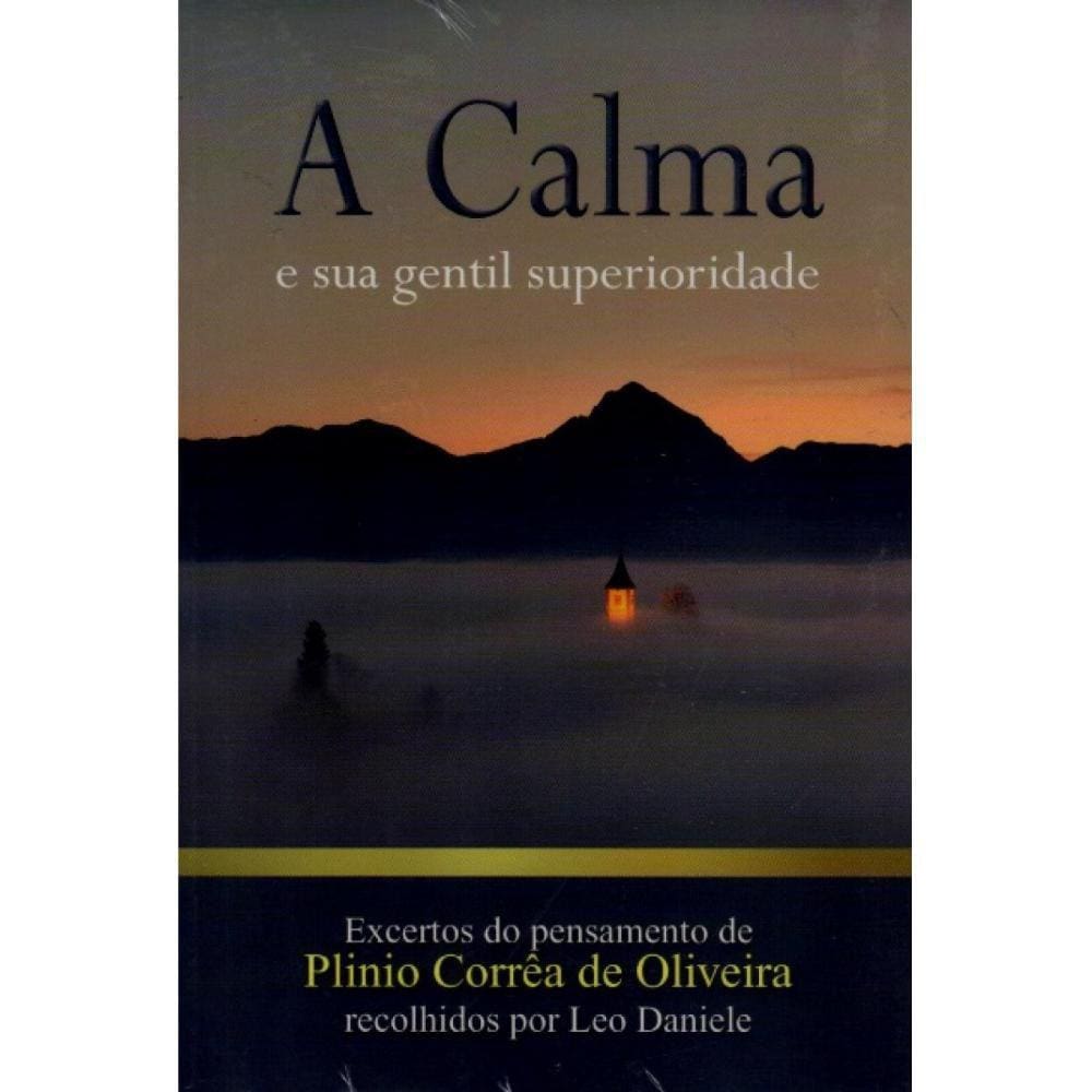 A Calma e Sua Gentil Superioridade