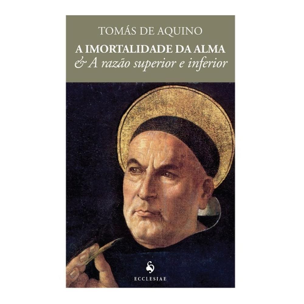 A Imortalidade da Alma & A Razão Superior e Inferior
