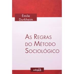 As regras do método sociológico ( Emile Durkheim )