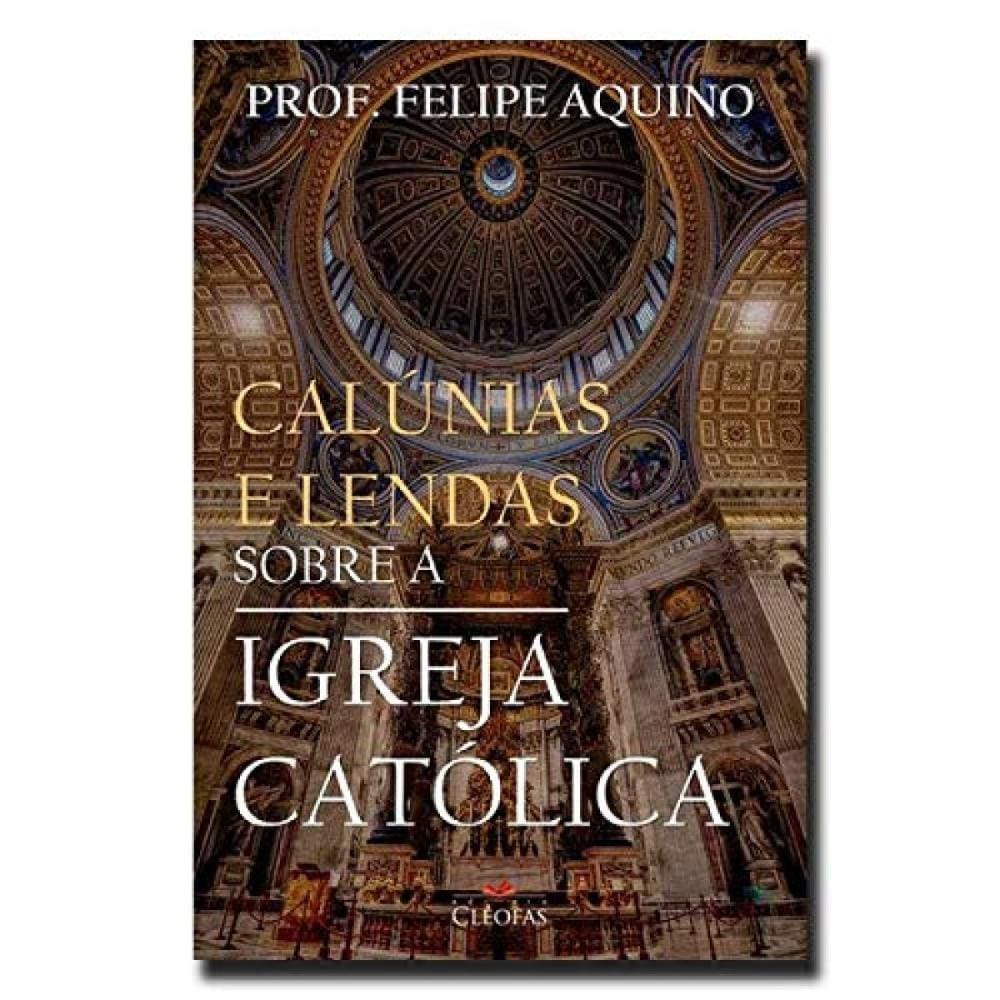 Calúnias e lendas sobre a Igreja Católica