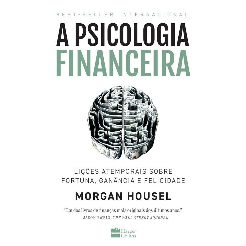 A psicologia financeira ( Morgan Housel )