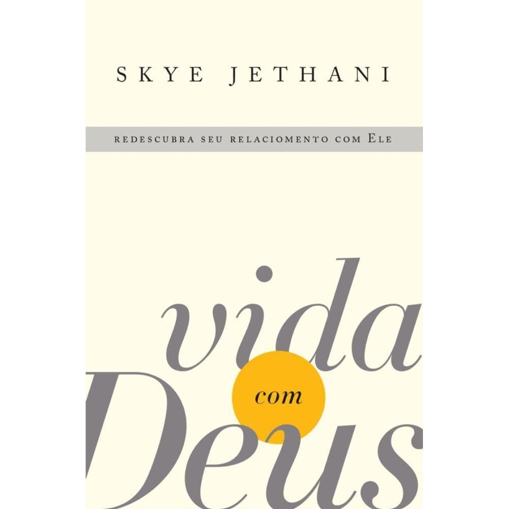 Vida com Deus ( Skye Jethani )