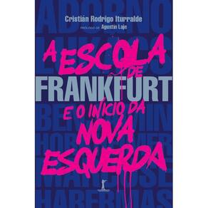 A Escola de Frankfurt e o início da nova esquerda