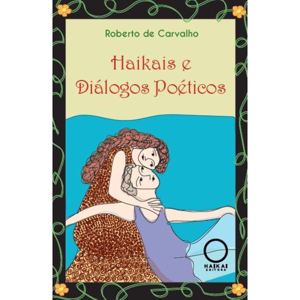Haikais e Diálogos Poéticos