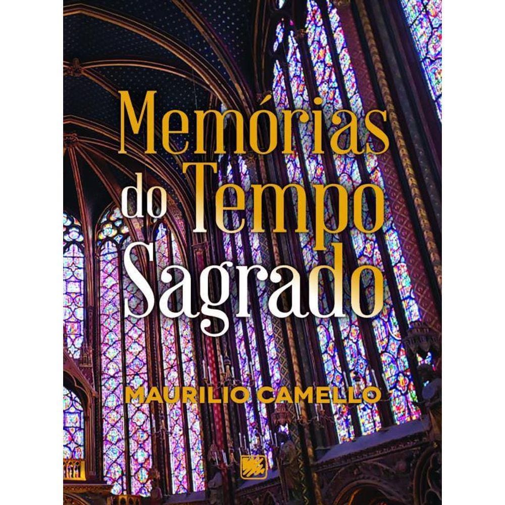 Memórias Do Tempo Sagrado