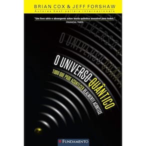 O Universo Quântico - Tudo Que Pode Acontecer Realmente Acontece