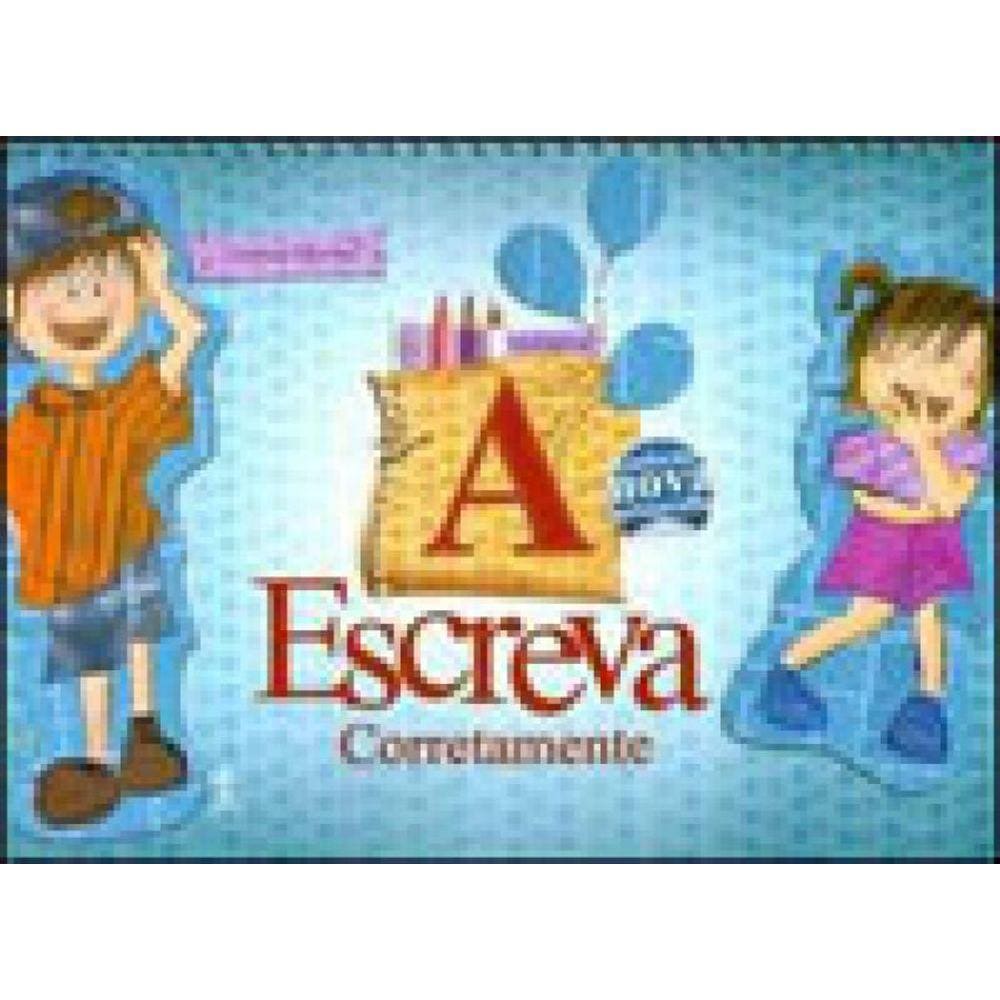 Escreva Corretamente - Volume A