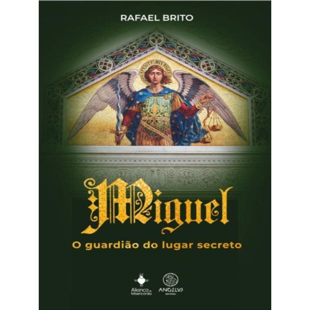 Miguel, O Guardião Do Lugar Secreto