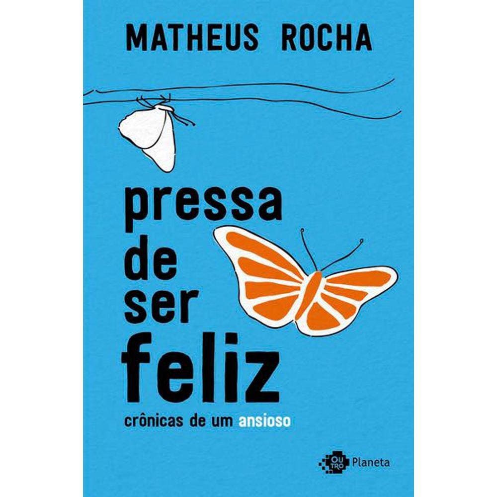 Pressa de Ser Feliz