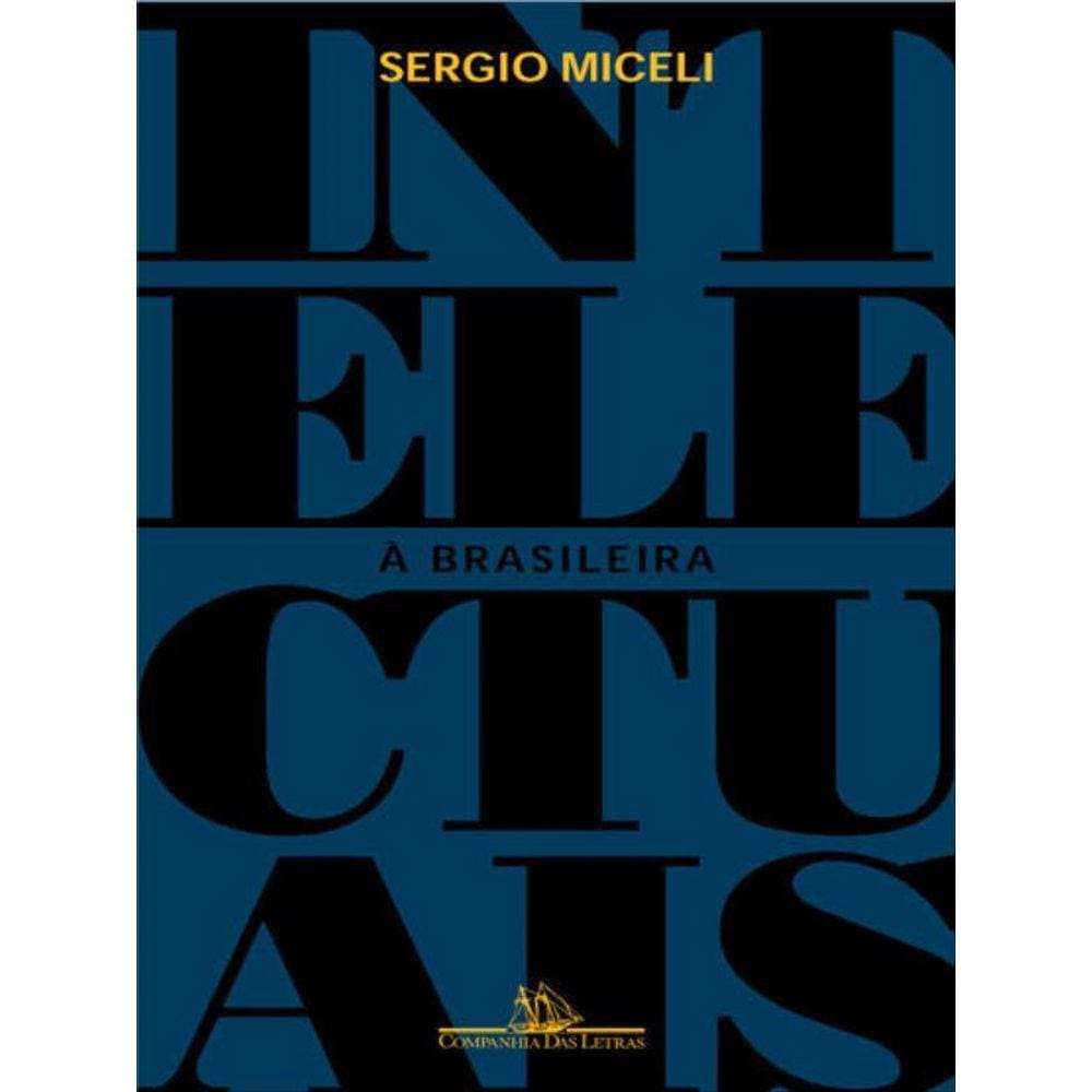 Intelectuais À Brasileira