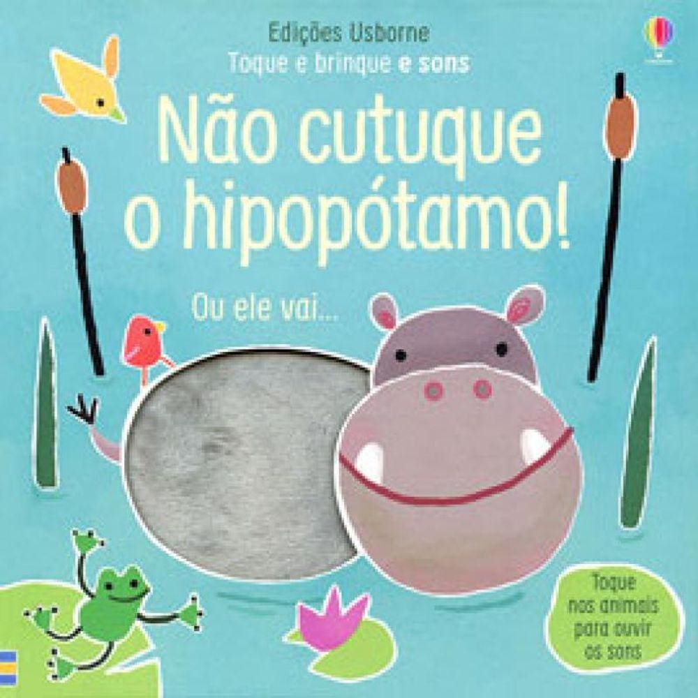 Não Cutuque O Hipopótamo! Toque E Brinque E Sons