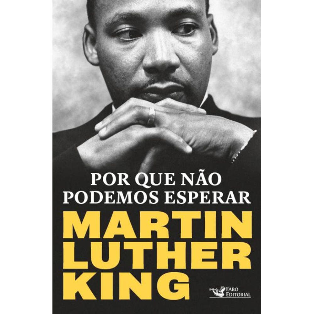 Por que não podemos esperar: Martin Luther King