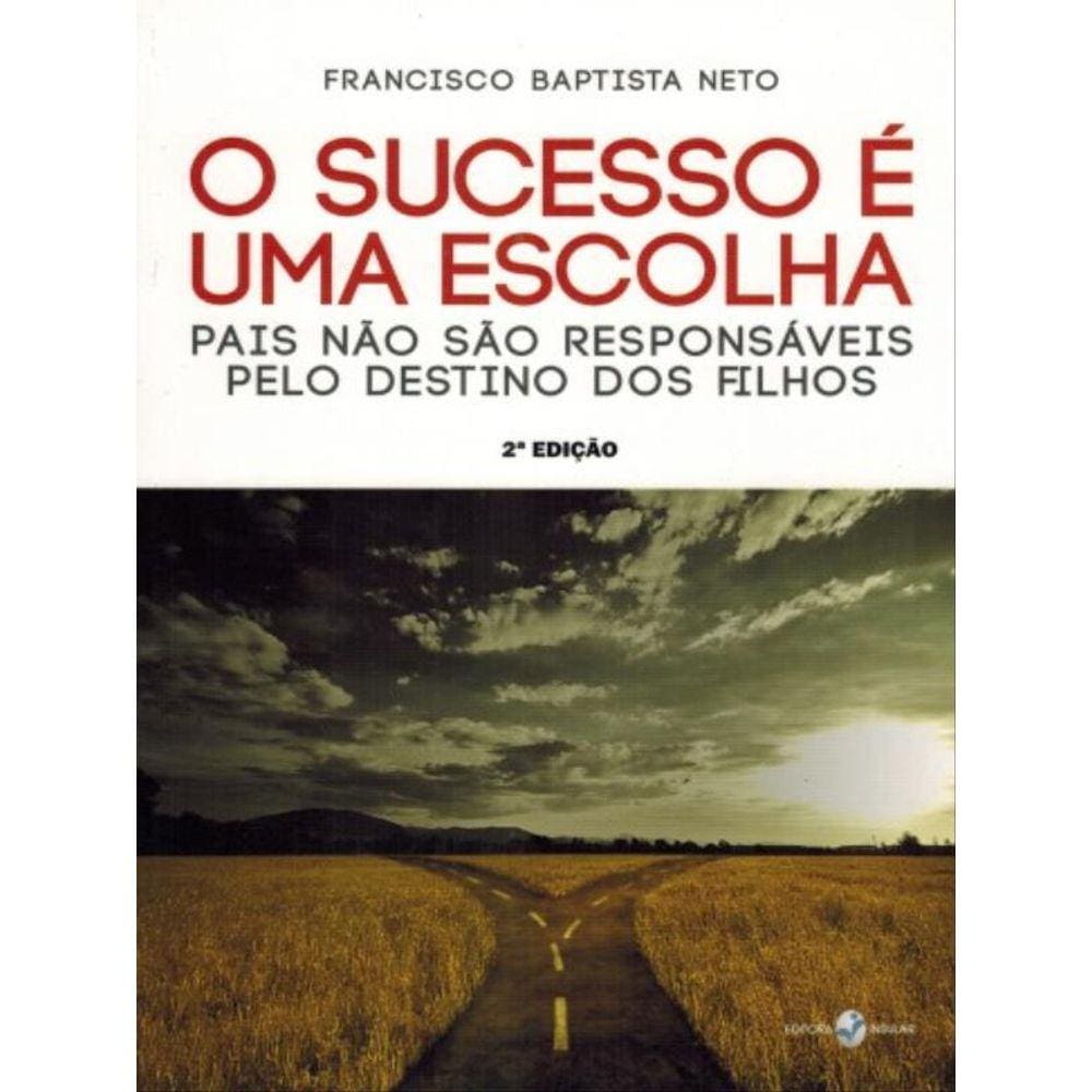 O Sucesso É Uma Escolha