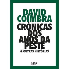 Cronicas Dos Anos Da Peste E Outras Historias