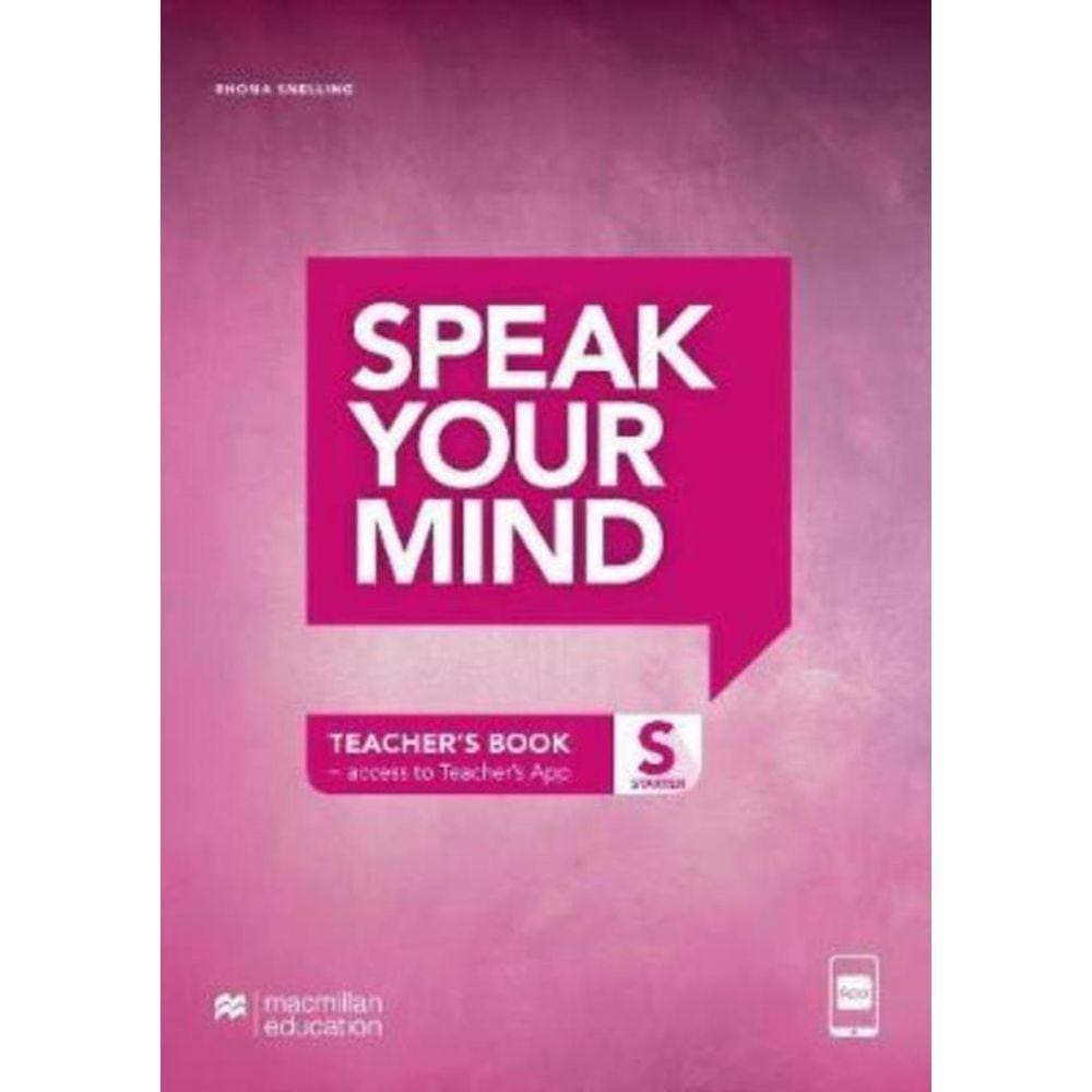 Speak Your Mind Starter Teachers Edition With App
